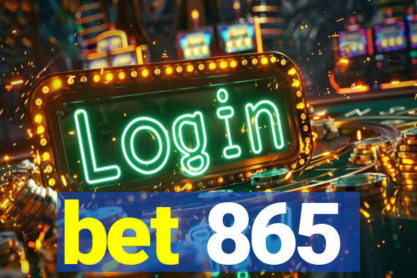 bet 865